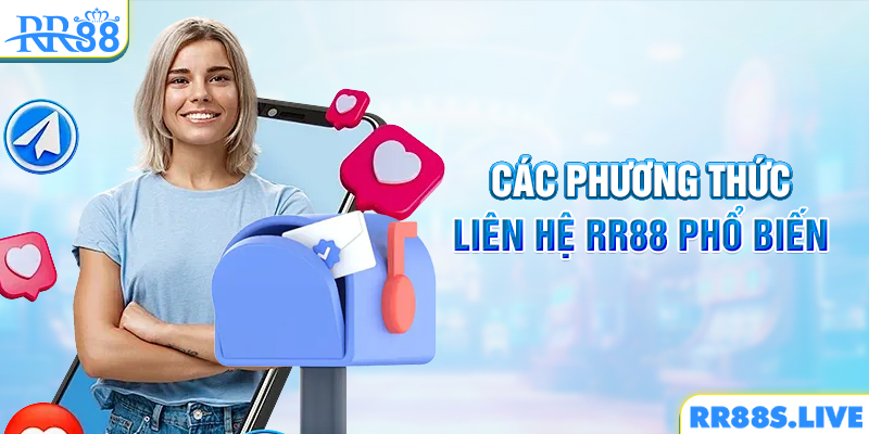 Các phương thức liên hệ RR88 phổ biến