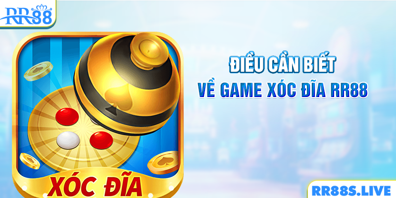 Điều cần biết về game xóc đĩa RR88