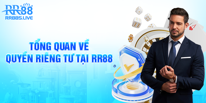 Tổng quan về quyền riêng tư tại RR88